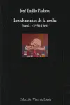 LOS ELEMENTOS DE LA NOCHE. POESÍA I (1958-1964) LOS ELEMENTOS DE LA NOCHE. POESÍA I (1958-1964)