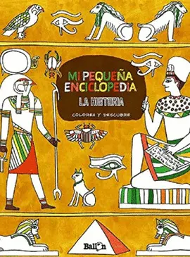 MI PEQUEÑA ENCICLOPEDIA: LA HISTORIA