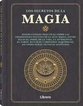 LOS SECRETOS DE LA MAGIA LOS SECRETOS DE LA MAGIA