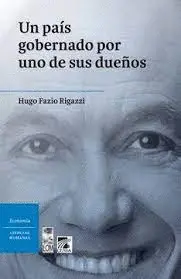 UN PAÍS GOBERNADO POR UNO DE SUS DUEÑOS