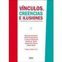 VÍNCULOS, CREENCIAS E ILUSIONES. LA COHESIÓN SOCIAL DE LOS LATINOAMERICANOS