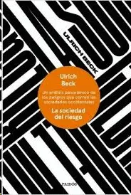 LA SOCIEDAD DEL RIESGO LA SOCIEDAD DEL RIESGO
