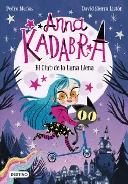 ANNA KADABRA 1. EL CLUB DE LA LUNA LLENA