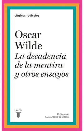 LA DECADENCIA DE LA MENTIRA Y OTROS ENSAYOS