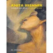 ANITA BRENNER: VISIÓN DE UNA ÉPOCA