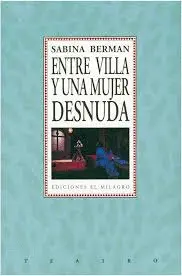 ENTRE VILLA Y UNA MUJER DESNUDA ENTRE VILLA Y UNA MUJER DESNUDA