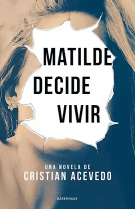 MATILDE DECIDE VIVIR MATILDE DECIDE VIVIR