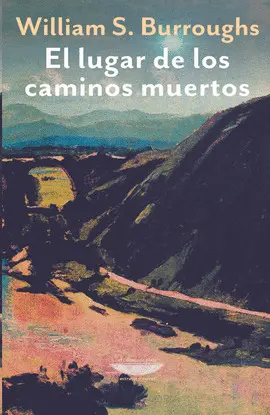 EL LUGAR DE LOS CAMINOS MUERTOS EL LUGAR DE LOS CAMINOS MUERTOS