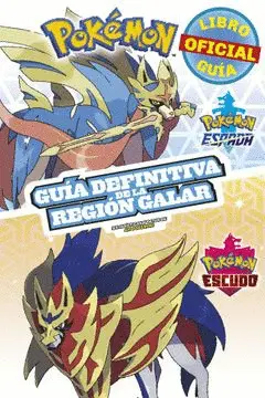 POKÉMON GUÍA DEFINITIVA DE LA REGIÓN GALAR