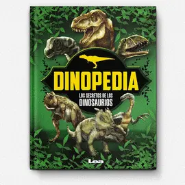 DINOPEDIA. LOS SECRETOS DE LOS DINOSAURIOS