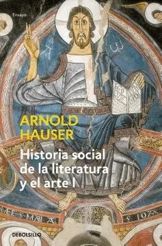 HISTORIA SOCIAL DE LA LITERATURA Y EL ARTE 1 HISTORIA SOCIAL DE LA LITERATURA Y EL ARTE 1