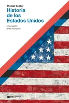 HISTORIA DE LOS ESTADOS UNIDOS - UNA NACIÓN ENTRE NACIONES HISTORIA DE LOS ESTADOS UNIDOS - UNA NACIÓN ENTRE NACIONES