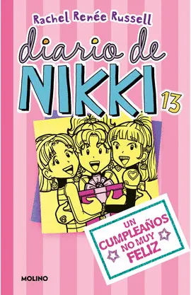 DIARIO DE NIKKI 13: UN CUMPLEAÑOS NO MUY FELIZ DIARIO DE NIKKI 13: UN CUMPLEAÑOS NO MUY FELIZ