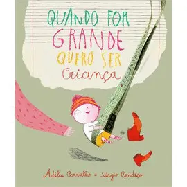 QUANDO FOR GRANDE QUERO SER CRIANÇA