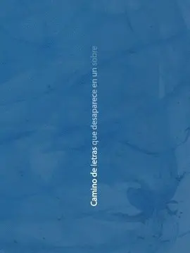 CAMINO DE LETRAS QUE DESAPARECE EN UN SOBRE