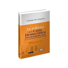 LA REFORMA DE LA CARTA DEMOCRÁTICA INTERAMERICANA