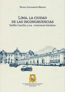 LIMA, LA CUIDAD DE LAS INCONGRUENCIAS LIMA, LA CUIDAD DE LAS INCONGRUENCIAS