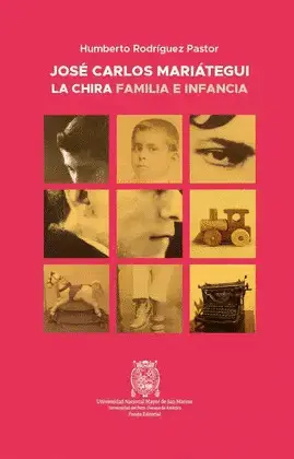 JOSÉ CARLOS MARIÁTEGUI LA CHIRA. FAMILIA E INFANCIA