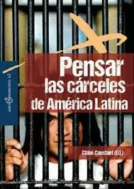 PENSAR LAS CÁRCELES DE AMÉRICA LATINA