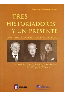 TRES HISTORIADORES Y UN PRESENTE TRES HISTORIADORES Y UN PRESENTE