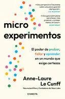MICROEXPERIMENTOS / TINY EXPERIMENTS: HOW TO LIVE FREELY IN A GOAL-OBSESSED WORLD