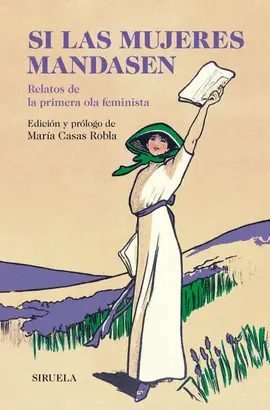SI LAS MUJERES MANDASEN.RELATOS