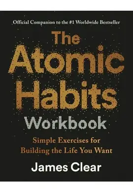 THE ATOMIC HABITS WORKBOOK