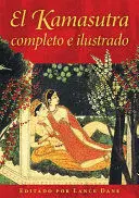 EL KAMASUTRA COMPLETO E ILUSTRADO EL KAMASUTRA COMPLETO E ILUSTRADO