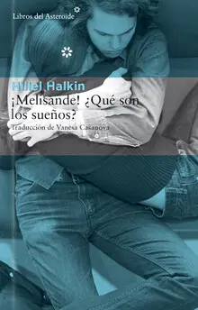 ¡MELISANDE! ¿QUÉ SON LOS SUEÑOS? ¡MELISANDE! ¿QUÉ SON LOS SUEÑOS?