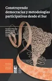 CONSTRUYENDO DEMOCRACIAS Y METODOLOGÍAS PARTICIPATIVAS DESDE EL SUR