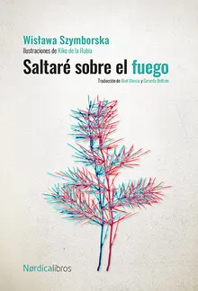 SALTARÉ SOBRE EL FUEGO SALTARÉ SOBRE EL FUEGO