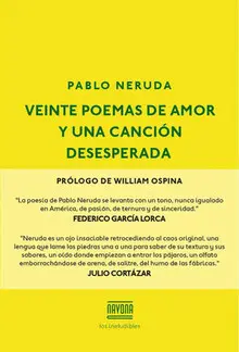 VEINTE POEMAS DE AMOR Y UNA CANCIÓN DESESPERADA VEINTE POEMAS DE AMOR Y UNA CANCIÓN DESESPERADA
