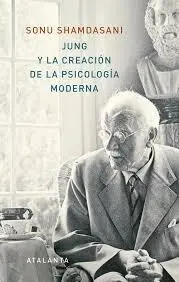 JUNG Y LA CREACIÓN DE LA PSICOLOGÍA MODERNA